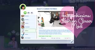 The linguist career may look a little bit boring to you, but this particular mod is so good and well done. Brittpinkiesims Fashion Career Mod Update Hi Everyone The