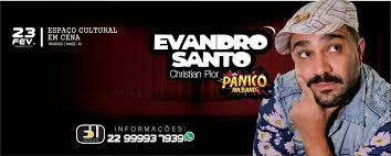 Evandro márcio dos santos, mais conhecido como evandro santo ou christian pior (belo horizonte, 10 de dezembro de 1974), é um ator, humorista e radialista brasileiro. Espetaculo Personas Com O Comediante Evandro Santo Em Mage Na Baixada Fluminense No Rio De Janeiro Sabado 23 To Na Midia