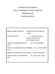 Contoh laporan tugas mandiri diklat dasar paud kumpulan contoh. Contoh Laporan Tugas Mandiri Diklat Lanjut Paud 2018 Nusagates