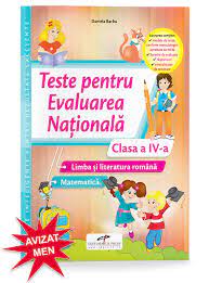Exercitii romana structurate pe programa scoalara cu diferite grade de dificultate. Teste Pentru Evaluarea Nationala Clasa A Iv A Limba Si Literatura Romana Matematica Editura Cd Press