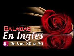 Canciones De Los 80 En Ingles Romanticas Las Mejores Baladas En Ingles De Los 80 Y 90 Romanticas Viejitas En Ingles 80 S Y 90 S Youtube Baladas Musica En Ingles Romantica Baladas Romanticas
