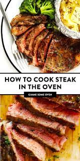 How To Cook Steak In The Oven Gimme Some Oven Recipe How To Cook Steak Oven Cooked Steak Baked Steak Recipes