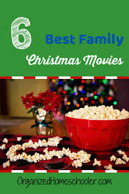 I've compiled the 40+ best family christmas movies for you to watch and divided them by their ratings. 6 Best Family Christmas Movies The Organized Homeschooler