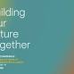 Building Our Future Together