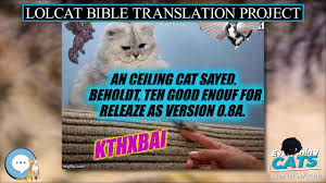His leaf also shall not wither; Lolcat Bible Translation Project Everything Cats Youtube