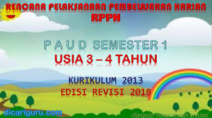 Check spelling or type a new query. Download Rpph Paud Usia 3 4 Tahun K13 Semester 1 Dicariguru Com