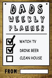 See more ideas about great gifts for dad, gifts for dad, great gifts. Dads Weekly Planner Dads To Do List Fathers Day Gift Dad Gifts Happy I C U 9781720305552 Amazon Com Books