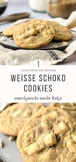 Weisse Schokoladen Cookies Weiche Amerikanische Kekse Kekse Rezept Einfach Schokolade Cookies Rezept Kekse