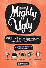 To verify, just follow the link in the message. Make It Mighty Ugly Exercises Advice For Getting Creative Even When It Ain T Pretty Werker Kim Piper Bingaman Burt Kate 9781570619144 Amazon Com Books