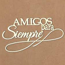 Check spelling or type a new query. Chipboard Para Scrapbooking Amigos Para Siempre