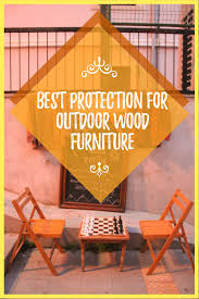Protect Outdoor Wood Furniture In 2020 Outdoor Wood Furniture Outdoor Wood Wood Furniture