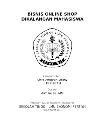 Moreover, it won't affect the quality of a. Doc Bisnis Online Shop Dikalangan Mahasiswa Citra Anugrah Lifany Academia Edu