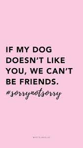 Free Resources Dog Quotes Funny Puppy Quotes Dog Mom Quotes