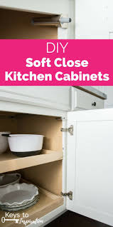 Diy Soft Close Kitchen Cabinets Give Your Kitchen An Instant Upgrade By Installing These So How To Make Kitchen Cabinets Closed Kitchen Cheap Kitchen Cabinets