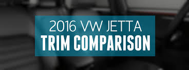 2016 Volkswagen Jetta Trim Comparison