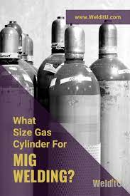 What Size Gas Cylinder For Mig Welding Welding Tips Welding Gas Welding Tips Welding