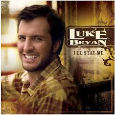 Luke Bryan I'll Stay Me