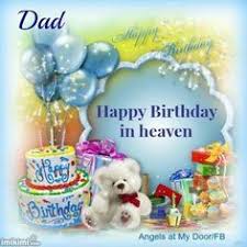 Happy Birthday Wishes In Heaven Dad Dad Happy Birthday In Heaven Birthday In Heaven Happy Birthday In Heaven Happy Birthday Minions