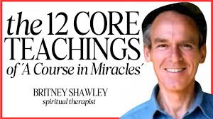 The 12 Core Teachings of A Course in Miracles