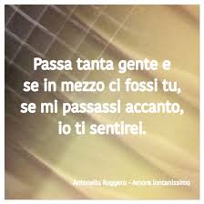 Antonella Ruggiero Ok Parole Frasi Aforismi Citazioni Poesia Massime Pensieri Riflessioni Canzoni Amore Lontanissim Sentimenti Riflessioni Canzoni