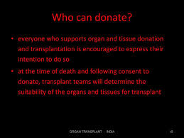 Individuals who wish to donate their organs after death can use the organ donation register, a national database. What Is Organ Donation Removing Healthy Organs Or Tissues From A Live Or Recently Dead Person To Be Used In Another Person Ppt Download