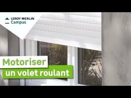 Comment Motoriser Un Volet Roulant Leroy Merlin Youtube