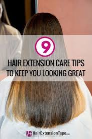 9 Hair Extension Care Tips To Keep You Looking Great Walker Tape Hair Extension Care Hair Extensions Best Hair Extension Tips And Tricks