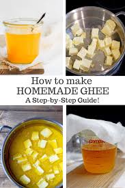 How To Make Homemade Ghee Step By Step Tutorial On How To Make Ghee At Home Ghee Whole30 Howtomakeghee Hom Ghee Recipe Making Ghee Easy Whole 30 Recipes