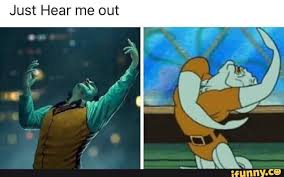 Just Hear Me Out Ifunny Really Funny Memes Funny Memes Stupid Funny Memes