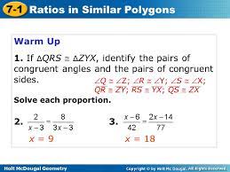 Try this fun geometry quiz for kids and find out! Holt Mcdougal Geometry 7 1 Ratios In Similar Polygons 7 1 Ratios In Similar Polygons Holt Geometry Warm Up Warm Up Lesson Presentation Lesson Presentation Ppt Download