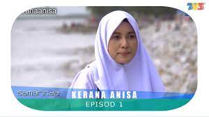 Anisa dan syukri adalah kawan baik sekampung. Samarinda Kerana Anisa Episod 1