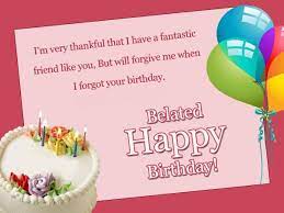 Happy birthday brother late wishes. 50 Belated Happy Birthday Wishes Messages Cake Images Greeting Cards Quotes The Birthday Wishes
