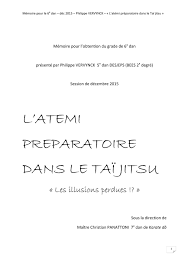 Thierry est aussi un grand formateur, nombre de professeurs ont été formées par lui, nombre de ceintures noires sont passées le voir pour avoir son avis sur leur kata. Tai Jitsu France Memoire Philippe Vervynck 6eme Dan By Fabrice Caudron Issuu