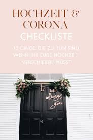 Was Ist Zu Tun Wenn Wir Unsere Hochzeit Wegen Corona Verschieben Mussen In 2020 Hochzeit Hochzeitsplanung Hochzeit Planen
