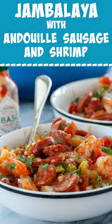 jambalaya with sausage and shrimp recipe jambalaya cajun cuisine spicy dishes