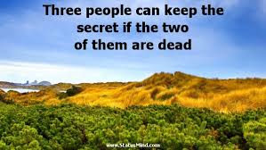 Three People Can Keep The Secret If The Two Of Statusmind Com