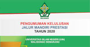 Jadi supaya kamu bisa lulus, perhatikan tips ini. Pengumuman Kelulusan Jalur Mandiri Prestasi Tahap I Tahun 2020 Uin Walisongo