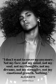 Alicia keys quotes will motivate you. Alicia Keys Quote Key Quotes Alicia Keys Quotes Feminist Quotes