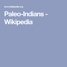 Paleo Indians Wikipedia Paleo Indians Paleo Indians