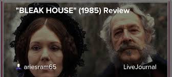 BLEAK HOUSE" (1985) Review: ariesram65 — LiveJournal