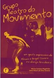 Joana l ribeiro, joanna ribeiro, joanne ribeiro. Grupo Teatro Do Movimento Um Gesto Expressivo De Klauss E Angel Vianna Na Danca Brasileira 1Âªed 2019 Joana Ribeiro Da Silva Tavares Marina Campos Magalhaes Livro