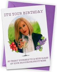 Send free birthday card to your friends and loved ones! Treat Yourself To Your Favorite Fruit Wine Card Hello Harlot Cards Always Fits