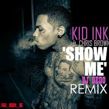 Show me (the cover girls album). Show Me Kid Ink Ft Chris Brown Trinidad James Sage The Gemini Trey Songs Jay Z Rico Dolla By The Official Dj Bedo