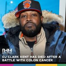 The music world mourns the passing of DJ Clark Kent, who succumbed to colon  cancer