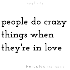 Synplicify People Do Crazy Things When They Re In Love Hercules Facebook