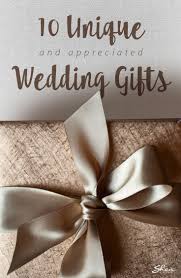 10 Ideas For Unique Wedding Gifts The Newlyweds Actually Want Wedding Gifts For Newlyweds Thoughtful Wedding Gifts Unique Wedding Gifts