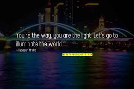 Best 25 you gave up ideas on pinterest. Light Up My Life Quotes Top 40 Famous Quotes About Light Up My Life