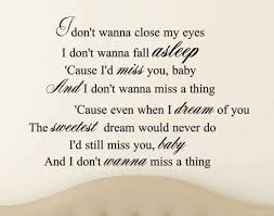 I Dont Wanna Miss A Thing Aerosmith Song Lyrics Vinyl Wall Quote Please Select Any Options Offered Wall Art Quotes Sweet Dreams My Love Trendy Wall Art