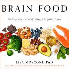 Lisa many food recommendations tally with other books from very different scientific study areas (such as the diet myth). Brain Food The Surprising Science Of Eating For Cognitive Power Mosconi Phd Lisa Tocci Norah 9781684411580 Amazon Com Books