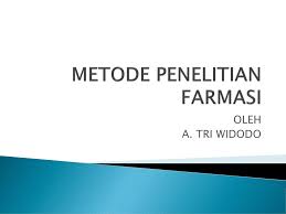 Metode Penelitian Farmasi Ppt Download